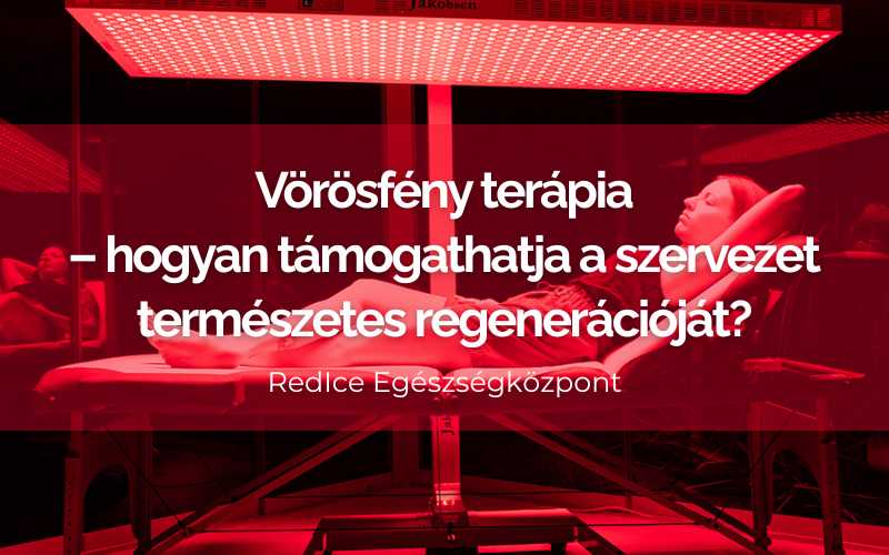 Vörösfény terápia – hogyan támogathatja a szervezet természetes regenerációját?